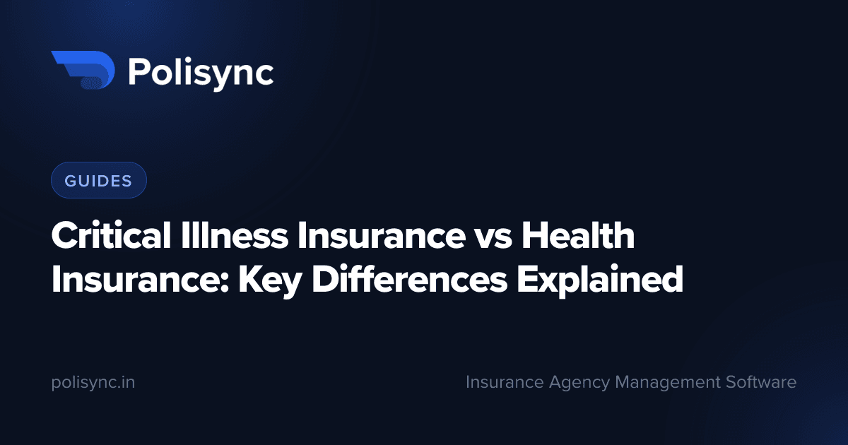 Critical Illness Insurance vs Health Insurance: Key Differences Explained, a Guides article on the Polisync blog