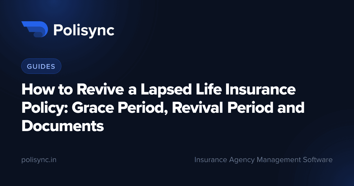 How to Revive a Lapsed Life Insurance Policy: Grace Period, Revival Period and Documents, a Guides article on the Polisync blog