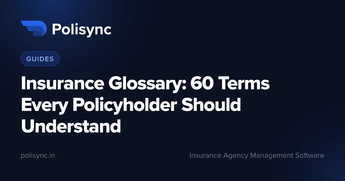 Insurance Glossary: 60 Terms Every Policyholder Should Understand, a Guides article on the Polisync blog
